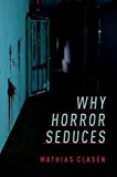 Book Why Horror Seduces free