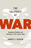 Book The Caliphate at War: Operational Realities and Innovations of the Islamic State free