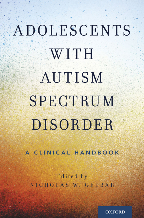 Book Adolescents with Autism Spectrum Disorder: A Clinical Handbook free