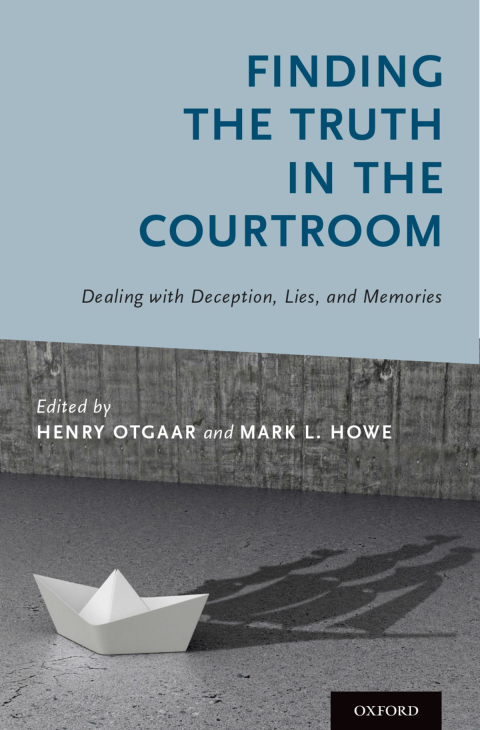 Book Finding the Truth in the Courtroom: Dealing with Deception, Lies, and Memories free