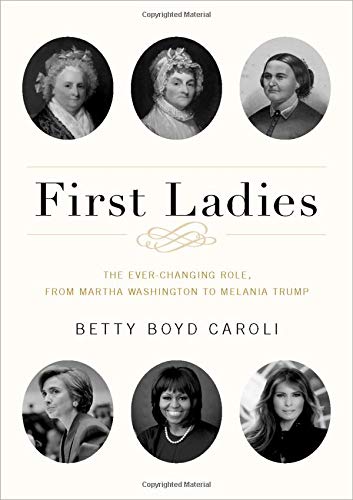 Book First Ladies: The Ever Changing Role, from Martha Washington to Melania Trump free