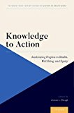 Book Knowledge to Action: Accelerating Progress in Health, Well-Being, and Equity (Culture of Health) free