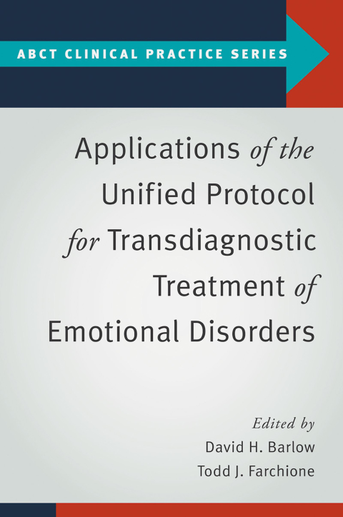 Book Applications of the Unified Protocol for Transdiagnostic Treatment of Emotional Disorders (ABCT Clinical Practice Series) free
