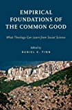 Book Empirical Foundations of the Common Good: What Theology Can Learn from Social Science free