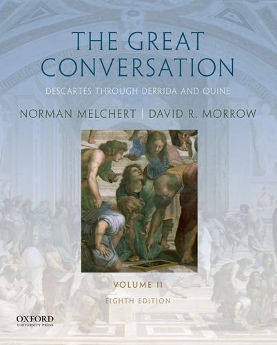 Book The Great Conversation: Volume II: Descartes through Derrida and Quine free