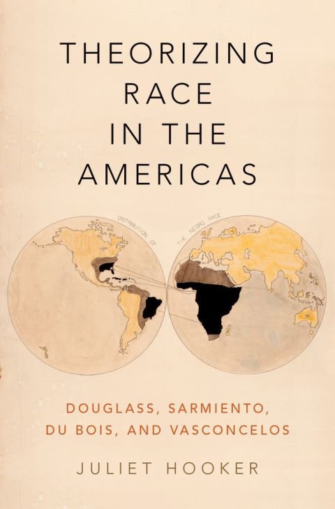 Book Theorizing Race in the Americas: Douglass, Sarmiento, Du Bois, and Vasconcelos free