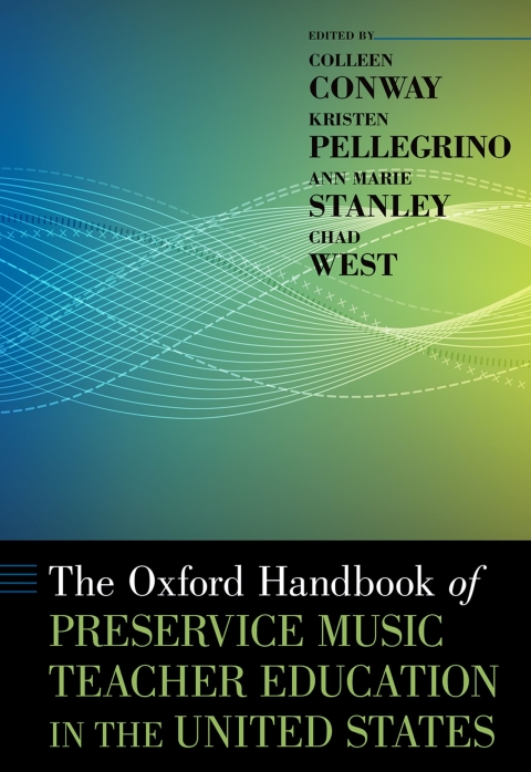 Book The Oxford Handbook of Preservice Music Teacher Education in the United States (Oxford Handbooks) free