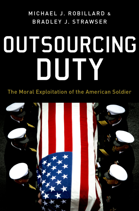 Book Outsourcing Duty: The Moral Exploitation of the American Soldier free