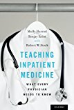 Book Teaching Inpatient Medicine: What Every Physician Needs to Know free