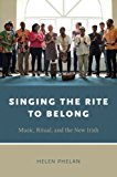 Book Singing The Rite To Belong: Music, Ritual, And The New Irish free