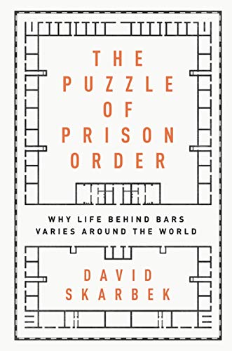 Book The Puzzle of Prison Order: Why Life Behind Bars Varies Around the World free