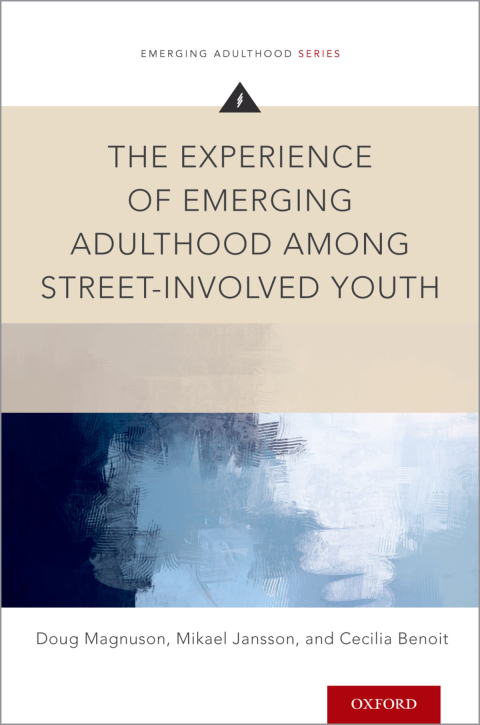 Book The Experience of Emerging Adulthood Among Street-Involved Youth free