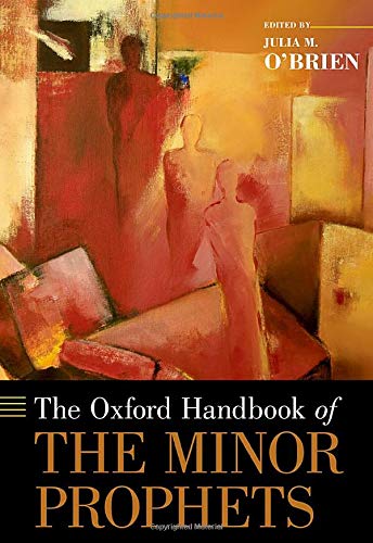 Book The Oxford Handbook of the Minor Prophets (OXFORD HANDBOOKS SERIES) free