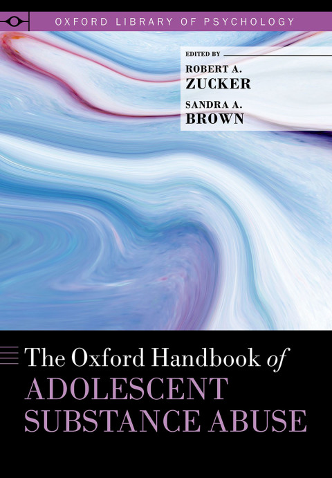 Book The Oxford Handbook of Adolescent Substance Abuse (Oxford Library of Psychology) free