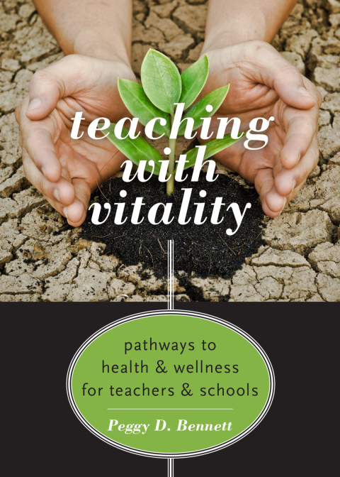 Book Teaching with Vitality: Pathways to Health and Wellness for Teachers and Schools free