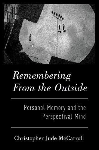Book Remembering from the Outside: Personal Memory and the Perspectival Mind free