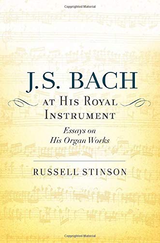 Book J. S. Bach at His Royal Instrument: Essays on His Organ Works free