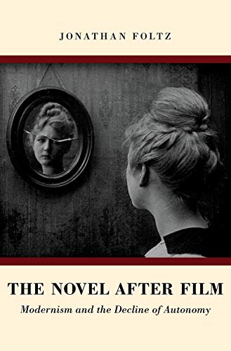 Book The Novel after Film: Modernism and the Decline of Autonomy free