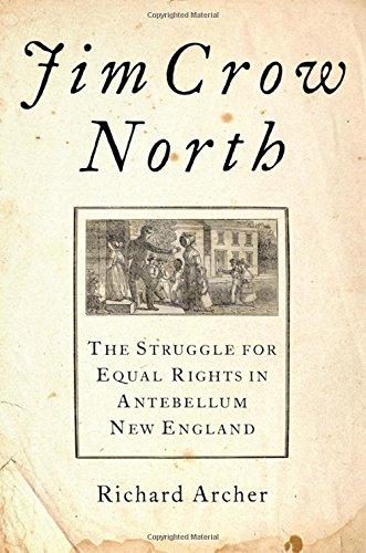 Book Jim Crow North: The Struggle for Equal Rights in Antebellum New England free