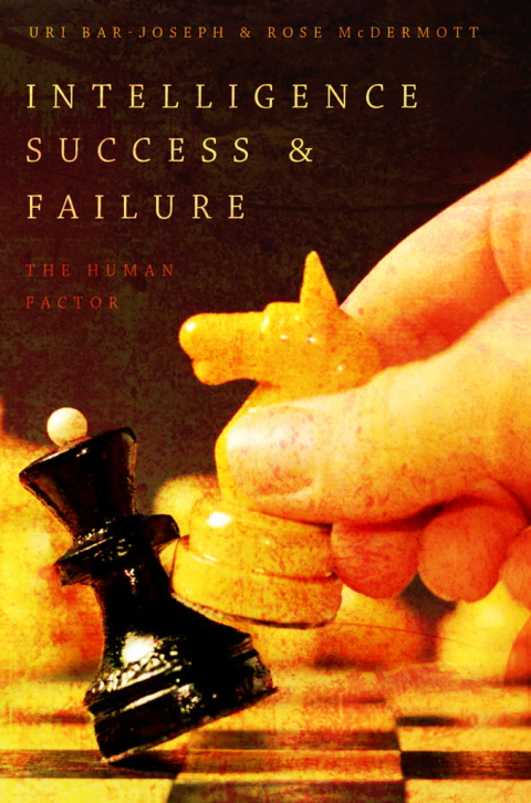 Book Intelligence Success and Failure: The Human Factor free
