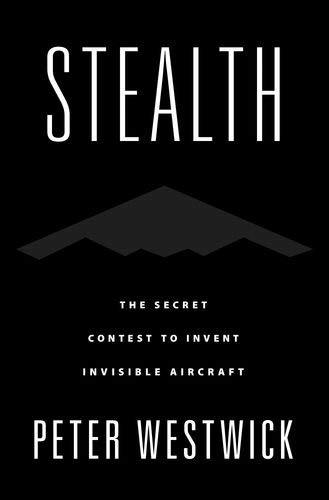 Book Stealth: The Secret Contest to Invent Invisible Aircraft free