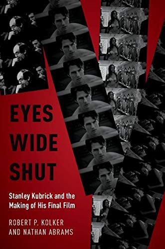 Book Eyes Wide Shut: Stanley Kubrick and the Making of His Final Film free