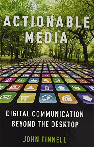 Book Actionable Media: Digital Communication Beyond the Desktop free