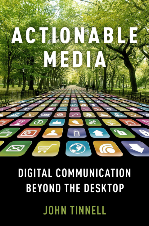 Book Actionable Media: Digital Communication Beyond the Desktop free