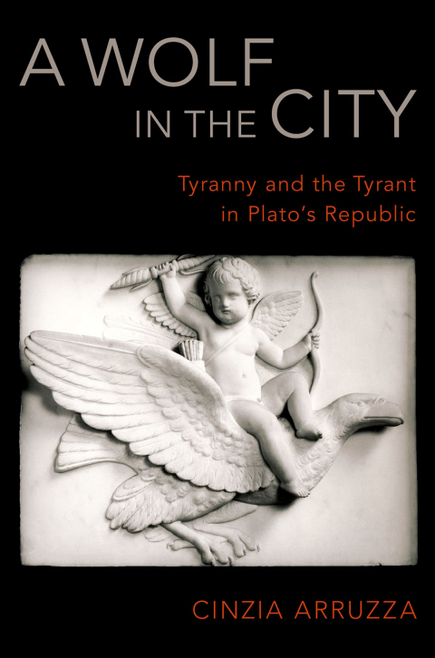Book A Wolf in the City: Tyranny and the Tyrant in Plato's Republic free