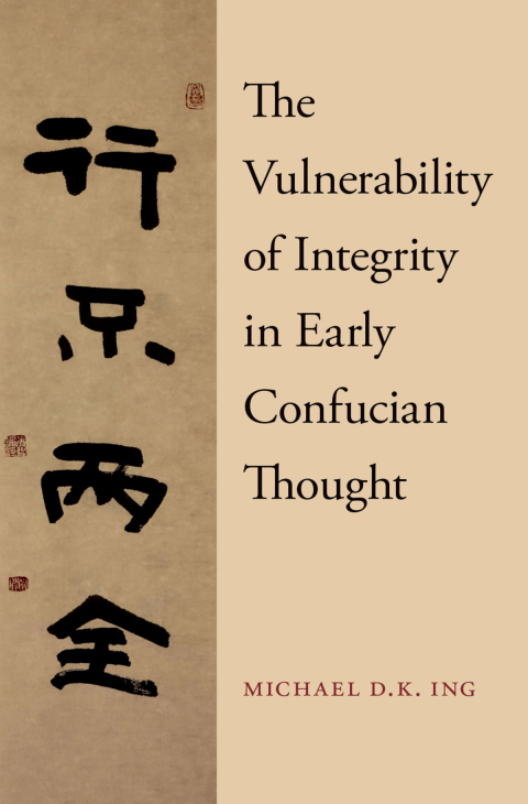 Book The Vulnerability of Integrity in Early Confucian Thought free