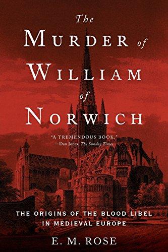 Book The Murder of William of Norwich: The Origins of the Blood Libel in Medieval Europe free