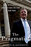 Book The Pragmatist: Bill de Blasio's Quest to Save the Soul of New York free