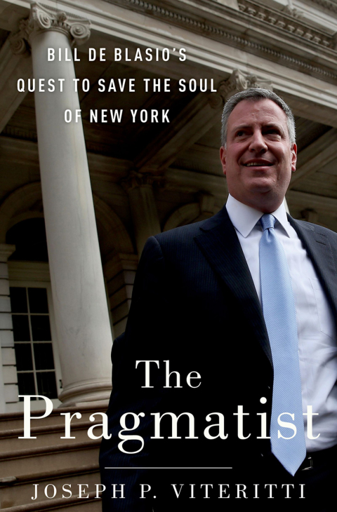 Book The Pragmatist: Bill de Blasio's Quest to Save the Soul of New York free
