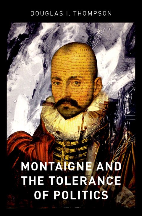 Book Montaigne and the Tolerance of Politics free