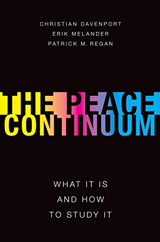 Book The Peace Continuum: What It Is and How to Study It (Studies in Strategic Peacebuilding) free