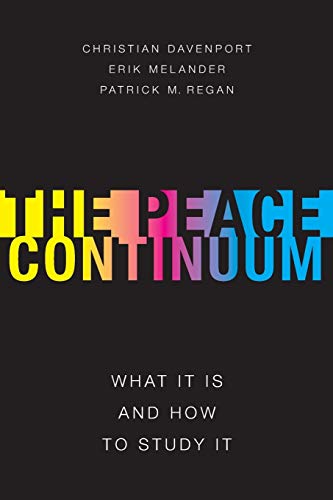 Book The Peace Continuum: What It Is and How to Study It (Studies in Strategic Peacebuilding) free