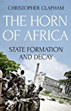 Book The Horn of Africa: State Formation and Decay free