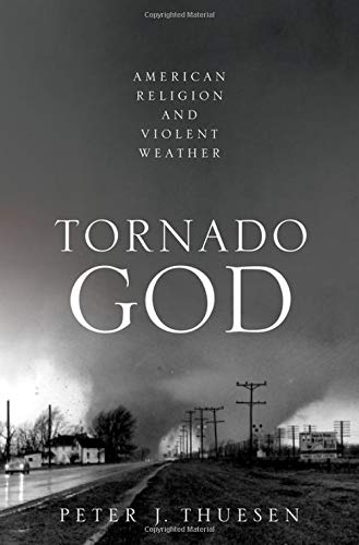 Book Tornado God: American Religion and Violent Weather free
