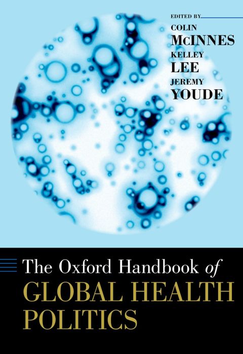Book The Oxford Handbook of Global Health Politics (Oxford Handbooks) free