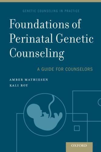 Book Foundations of Perinatal Genetic Counseling (Genetic Counseling in Practice) free