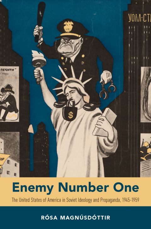 Book Enemy Number One: The United States of America in Soviet Ideology and Propaganda, 1945-1959 free