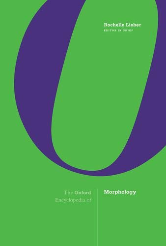 Book The Oxford Encyclopedia of Morphology: 3-volume set free