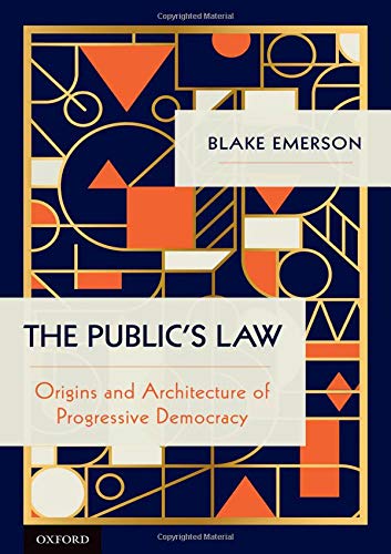 Book The Public's Law: Origins and Architecture of Progressive Democracy free