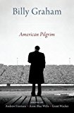 Book Billy Graham: American Pilgrim free
