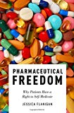 Book Pharmaceutical Freedom: Why Patients Have a Right to Self Medicate free
