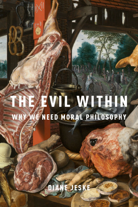 Book The Evil Within: Why We Need Moral Philosophy free