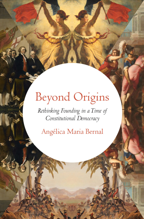Book Beyond Origins: Rethinking Founding in a Time of Constitutional Democracy free
