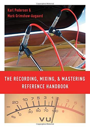 Book The Recording, Mixing, and Mastering Reference Handbook free