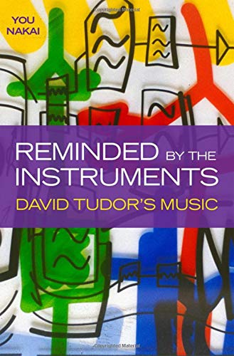 Book Reminded by the Instruments: David Tudor's Music free