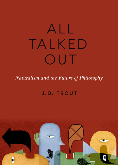 Book All Talked Out: Naturalism and the Future of Philosophy (The Romanell Lectures) free